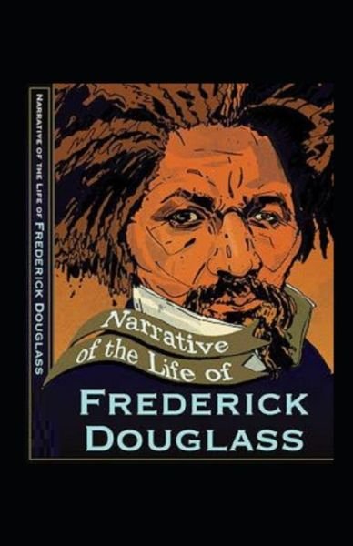 Cover for Frederick Douglass · Narrative of the Life of Frederick Douglass Illustrated (Pocketbok) (2021)