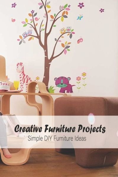 Cover for Angela Johnson · Creative Furniture Projects (Paperback Book) (2021)