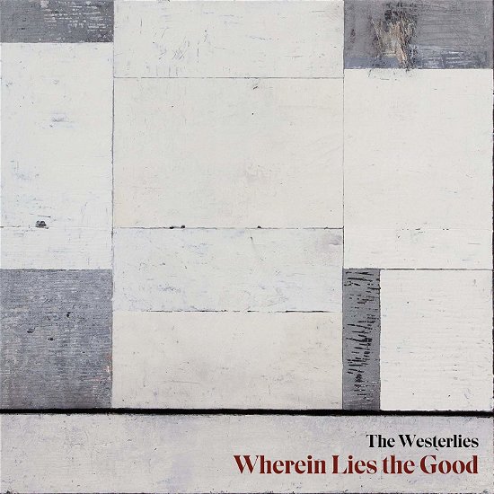 Wherein Lies the Good - The Westerlies - Musik - POP - 0020286230373 - 31. Januar 2020