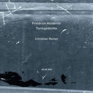 Cover for Christian Reiner · Holderlin - Turmgedichte (CD) (2012)