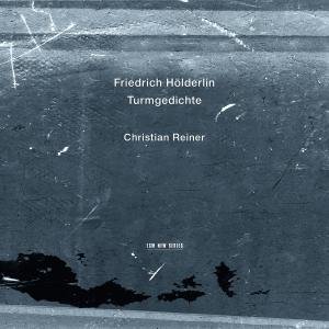 Cover for Christian Reiner · Holderlin - Turmgedichte (CD) (2012)