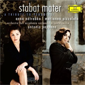 Cover for Netrebko / Pizzolato / Pappano / Orchestra · Stabat Mater: a Tribute to Pergolesi (CD) (2011)