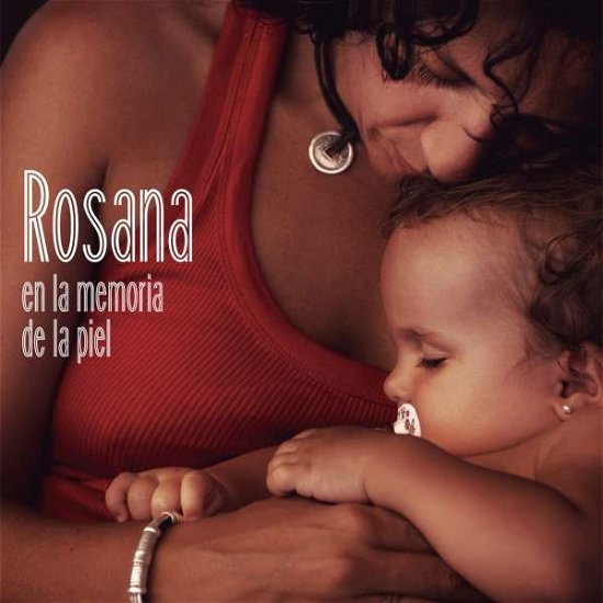 En La Memoria De La Piel - Rosana - Musikk - WEA - 0190295913373 - 3. november 2016
