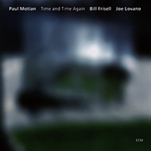 Time & Time Again - Motian / Frisell / Lovano - Musiikki - ECM - 0602517011373 - maanantai 5. maaliskuuta 2007