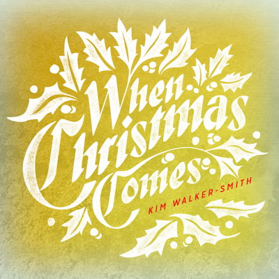 Cover for Kim Walter · Kim Walter-smith-when Christmas Comes (CD) [Digipak] (2015)