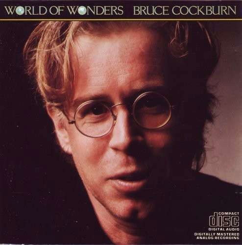 World Of Wonders - Bruce Cockburn - Muziek - TRUE NORTH RECORDS - 0620638000373 - 22 november 2010