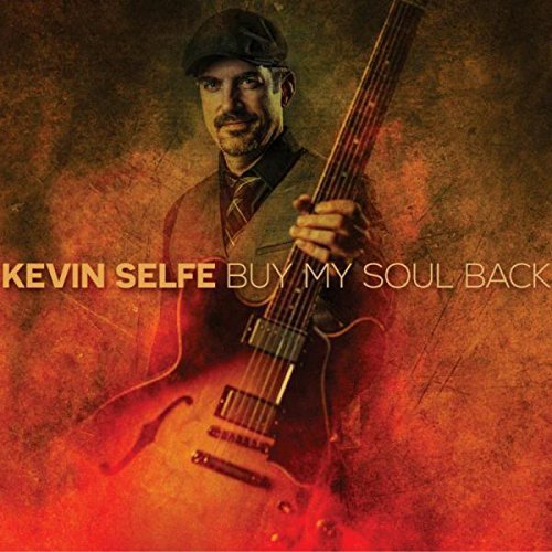 Buy My Soul Back - Kevin Selfe - Musik - VIZZTONE - 0634457446373 - 24. september 2015