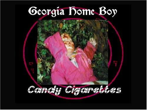 Cover for Georgia Home Boy · Candy Cigarettes (CD) (2005)