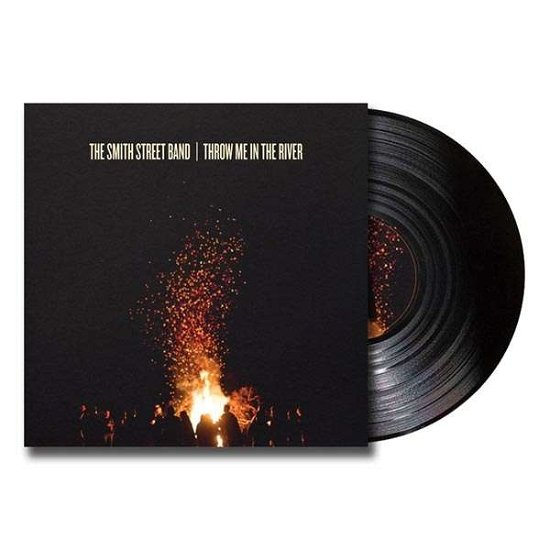 Throw Me into the River (Vinyl + Download Card) - Smith Street Band the - Music - POISON CITY RECORDS - 0680569526373 - November 7, 2014