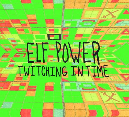 Cover for Elf Power · Twitching in Time (LP) (2017)
