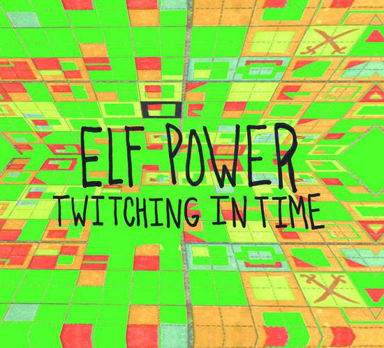 Twitching in Time - Elf Power - Musik - ORANGE TWIN - 0708527071373 - 12. maj 2017