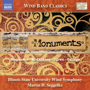 Cover for Gallego / Haecker / Illinois State University Wind · Monuments - Music for Wind Symphony (CD) (2015)