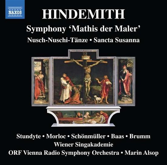 Paul Hindemith: Symphony Mathis Der Maler / Nusch-Nuschi-Tanze / Sancta Susanna - Orf Vienna Rso / Alsop - Music - NAXOS - 0747313428373 - November 26, 2021