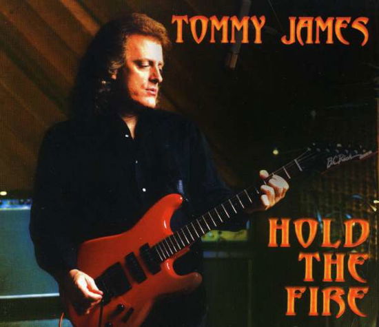 Cover for Tommy James · Hold The Fire (CD) [Reissue edition] (2015)
