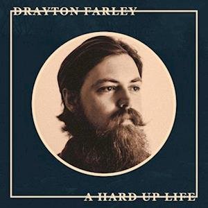 Cover for Drayton Farley · Hard Up Life (LP) (2022)