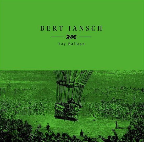 Toy Balloon - Bert Jansch - Musik - Earth Recordings - 0809236175373 - April 22, 2023