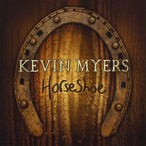 Cover for Kevin Myers · Horseshoe (CD) (2009)