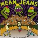 Are You Serious - Mean Jeans - Muzyka - DIRTNAP - 2090404970373 - 5 listopada 2016