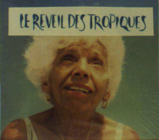 Cover for Le Reveil Des Tropiques (CD) (2012)