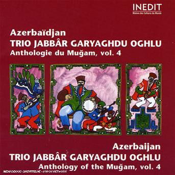 Cover for Azerbaidjan-trio Jabbar Garyaghdu Oghlu-anthologie · Vol. 4-azerbaidjan-trio Jabbar Garyaghdu Oghlu-ant (CD) (2012)