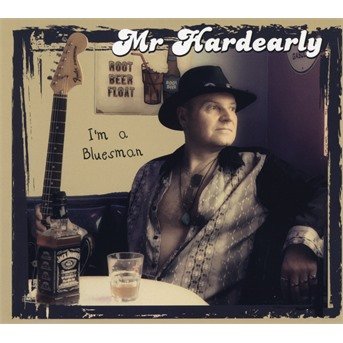 Cover for Mr. Hardearly · I'm A Bluesman (CD) [Digipak] (2019)