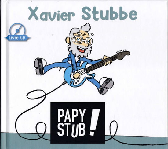 Cover for Xavier Stubbe · Papy Stub (CD) (2023)