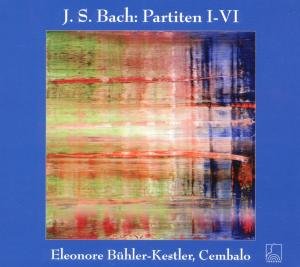 Cover for Eleonore Buhler Kestler · J.s. Bach: Partitas, Bwv 825-830 (CD) (2010)