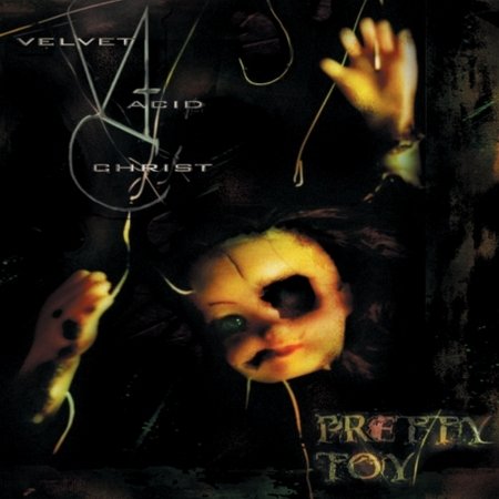 Cover for Velvet Acid Christ · Pretty Toy (CD) (2014)