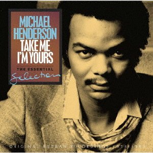 Cover for Michael Henderson · Take Me I`m Yours:the Essential Selection (CD) [Japan Import edition] (2014)