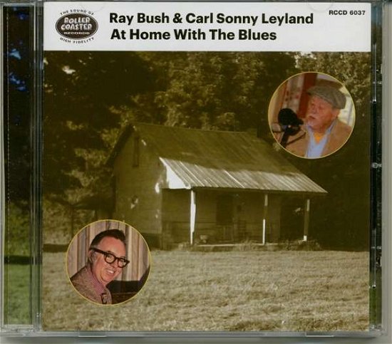 At Home With The Blues - Ray Bush & Carl Sonny Leyland - Muziek - ROLLERCOASTER - 5012814060373 - 10 augustus 2016