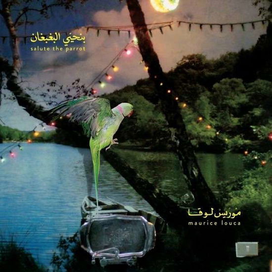 Benhayyi Al-baghbaghan (Salute the Parrot) - Maurice Louca - Music - CARGO - 5055869506373 - December 2, 2014