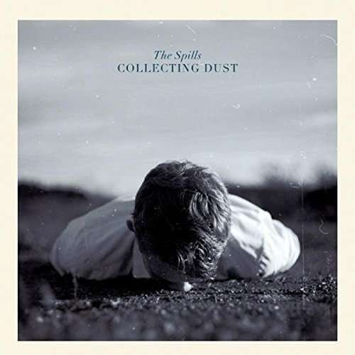 Cover for Spills · Collecting Dust (LP) (2015)