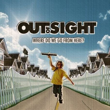 Cover for Out of Sight · Where Do We Go from Here (CD) [Digipak] (2010)