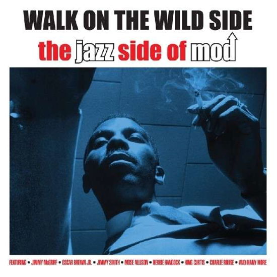 Cover for Walk On The Wild Side · Walk On The Wild Side - The Jazz Side Of Mod (CD) (2014)