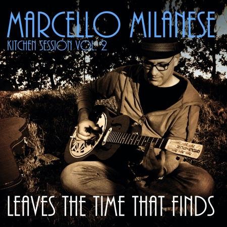 Cover for Milanese Marcello · Leaves The Time That Finds (CD) (2015)