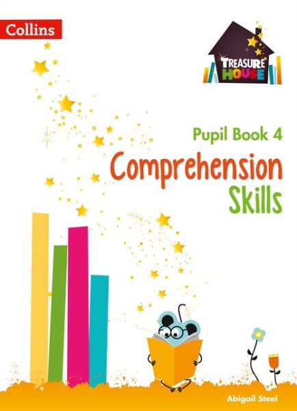 Cover for Abigail Steel · Comprehension Skills Pupil Book 4 - Treasure House (Paperback Book) (2017)