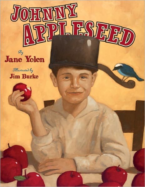 Johnny Appleseed: The Legend and the Truth - Jane Yolen - Książki - HarperCollins - 9780060591373 - 6 września 2011