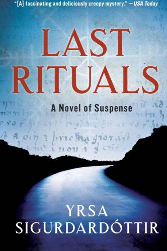 Last Rituals: A Novel of Suspense - Thora Gudmundsdottir Novels - Yrsa Sigurdardottir - Bøker - HarperCollins - 9780061143373 - 7. april 2009