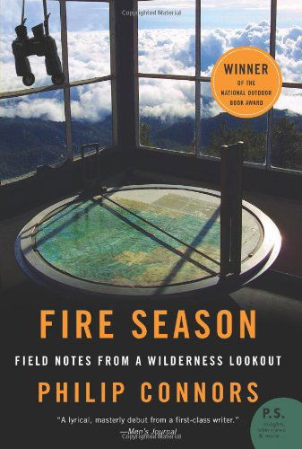 Fire Season: Field Notes from a Wilderness Lookout - Philip Connors - Books - HarperCollins - 9780061859373 - February 28, 2012