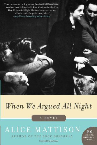 Cover for Alice Mattison · When We Argued All Night: a Novel (Paperback Book) [Original edition] (2012)
