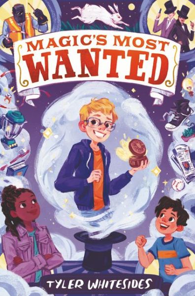 Cover for Tyler Whitesides · Magic's Most Wanted (Hardcover Book) (2021)