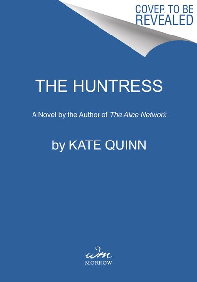 Cover for Kate Quinn · The Huntress: A Novel (Paperback Book) (2019)