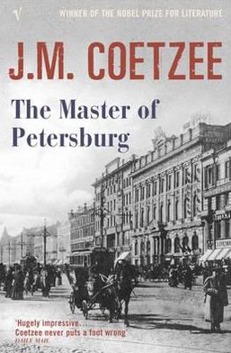 The Master of Petersburg - J.M. Coetzee - Książki - Vintage Publishing - 9780099470373 - 2 września 2004