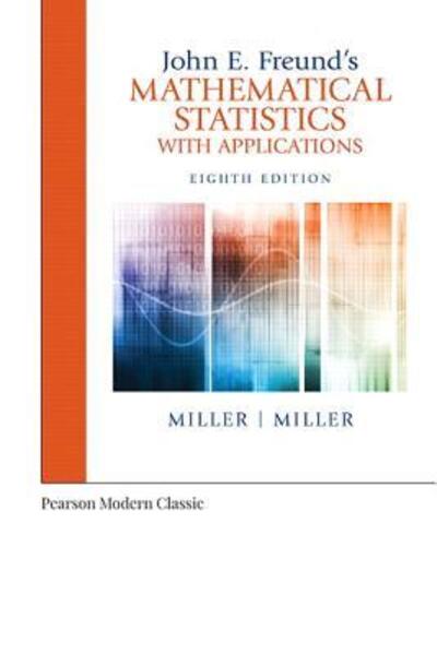 John E. Freund's Mathematical Statistics with Applications - Irwin Miller - Books - Pearson - 9780134995373 - March 15, 2018