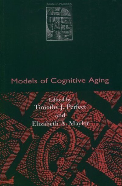 Models of Cognitive Aging - Debates in Psychology - Perfect - Bøger - Oxford University Press - 9780198524373 - 10. februar 2000