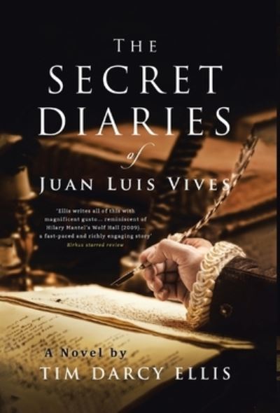 Cover for Tim Darcy Ellis · The Secret Diaries of Juan Luis Vives (Hardcover Book) (2020)