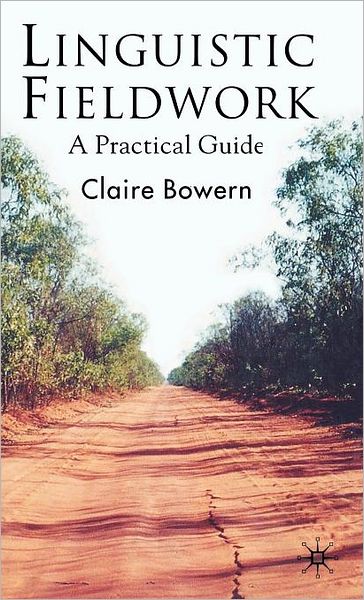 Cover for Claire Bowern · Linguistic Fieldwork: A Practical Guide (Hardcover Book) (2007)