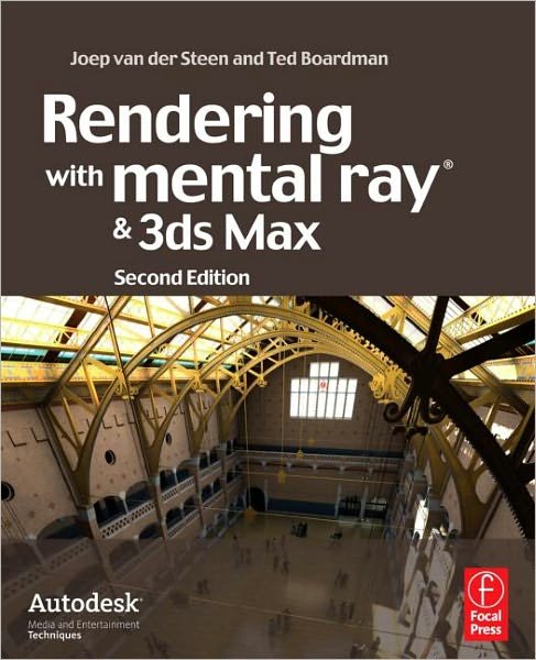 Rendering with mental ray and 3ds Max - Joep Van Der Steen - Libros - Taylor & Francis Ltd - 9780240812373 - 19 de octubre de 2009