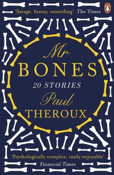 Mr Bones: Twenty Stories - Paul Theroux - Bøger - Penguin Books Ltd - 9780241969373 - 4. juni 2015