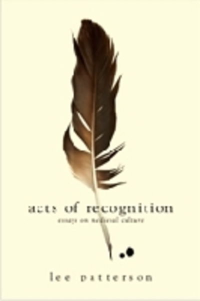 Cover for Lee Patterson · Acts of Recognition: Essays on Medieval Culture (Paperback Book) (2009)